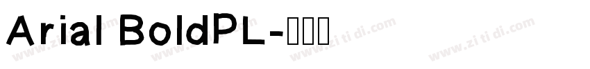 Arial BoldPL字体转换